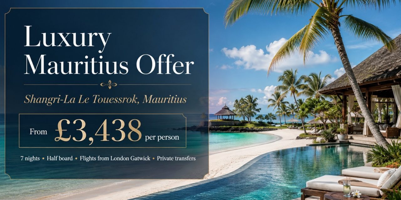 Stunning Luxury Mauritius Offer at Shangri-La Le Touessrok 2026